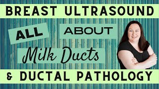 Breast Ultrasound - All About Ducts \u0026 Ductal Pathology | Registry Review Series