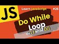 JavaScript Do While Loop | How to use Do While Loops | Learn JavaScript