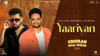 YAARIYAN (Official Video) Choran Naal Yarian | Sajjan Adeeb | Gunjaz | Latest Punjabi Song 2025