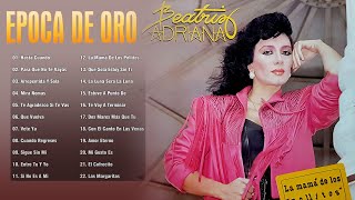 Beatriz Adriana Exitos De Oro - Grandes Exitos De Beatriz Adriana - Rancheras Inolvidables Mix