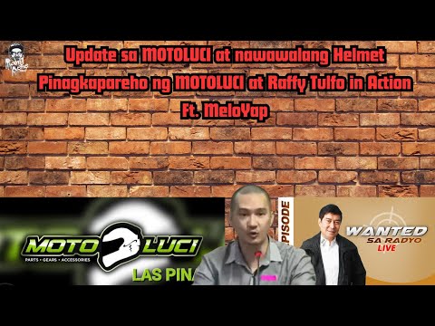 Update sa MOTOLUCI at nawawalang Helmet Pinagkapareho ng MOTOLUCI at RaffyTulfoinAction Ft. MeloYap