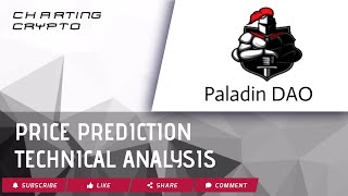 Paladin DAO - PAL Crypto Price Prediction and Technical Analysis January 2022