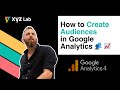 Create Audiences in Google Analytics