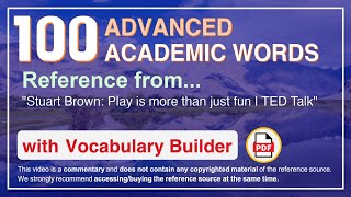100 Advanced Academic Words Ref from "Stuart Brown: Play is more than just fun | TED Talk"