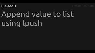 Append value to list using lpush #lua-redis