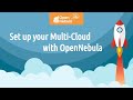 OpenNebula Webinar - Set up Your Multi-Cloud with OpenNebula