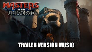 MASTERS OF THE UNIVERSE Trailer Music Version