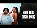 Nain Tere Chain Mere - Shubh ft. Sonam Bajwa | Attraction X Tere Te | You & Me | Punjabi Mashup 2024