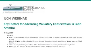 ILCN Webinar: Key Factors for Advancing Voluntary Conservation in Latin America