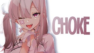 Nightcore - Choke (lyrics)