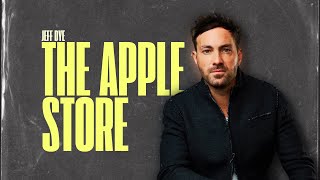 Jeff Dye - The Apple Store
