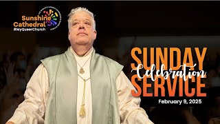 Sunday Service Celebration - February 9, 2025