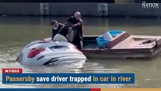 Passersby save driver trapped in car in river | The Nation