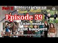 Terpaksa menikahi tuan muda episode 39 17 September 2021 part 2