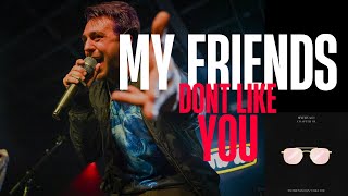 MNERVA - My Friends Don't Like You - OFFICIAL PERFORMANCE VIDEO