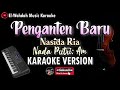 PENGANTEN BARU KARAOKE - NASIDA RIA | NADA PUTRI (AM) | VIDEO LIRIK ASYIK BIKIN GOYANG