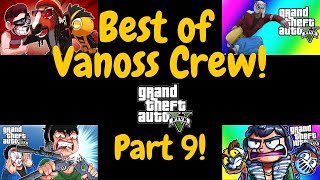 Best of Vanoss Crew - GTA5 Part 9!