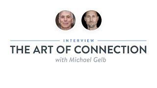 Heroic Interview: The Art of Connection with Michael Gelb