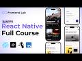 React Native Complete Course | Build 3 Modern App