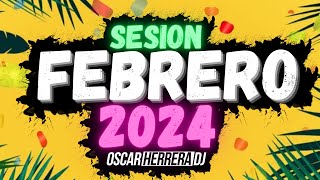 Sesion FEBRERO 2024 MIX (Reggaeton, Comercial, Trap, Flamenco, Dembow) Oscar Herrera DJ