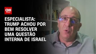 Especialista: Trump achou por bem resolver uma questão interna de Israel | WW