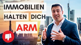 Warum du nicht den Geld in Immobilien investieren solltest!