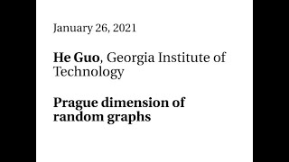 01/26/21 - He Guo - Prague dimension of random graphs