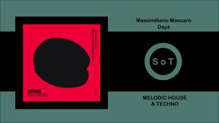 Massimiliano Mascaro - Dayz (Extended Version) [Melodic House \u0026 Techno] [Brise Records]