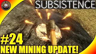 Subsistence Let's Play - EP. 24 - NEW Mining Update! - Subsistence Gameplay (S1)