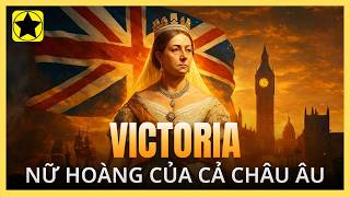 Nữ hoàng Victoria – Người phụ nữ quyền lực nhất châu Âu thế kỷ 19