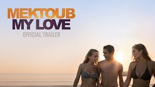 Mektoub, My Love | Official UK Trailer | Curzon