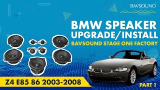 BMW Speaker Upgrade/Install | Z4 E85 86 2003-2008 | BAVSOUND  Stage One Factory | Part 1