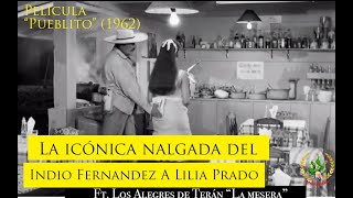 Nalgada icónica del "Indio" Fdz a Lilia Prado | Película "Pueblito" (1962)