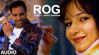 Harjit Harman: Rog | Punjabi Audio Song | Mundari | T-Series