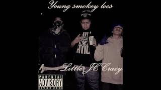 Young Smokey Locs- LITTLE JC CRAZY