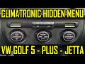 VW Golf 5 | Plus | Jetta Hidden Menu Climatronic