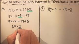 HOW TO SOLVE LINEAR EQUATIONS BY TRANSPOSING THE TERMS