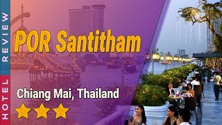 POR Santitham hotel review | Hotels in Chiang Mai | Thailand Hotels