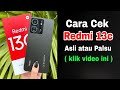 Cara Cek Hp Redmi 13c Asli atau Palsu | Redmi 13 c Ori atau tidak