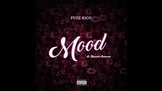 Fuzz Rico ~ Mood Feat. Shanice Antonia