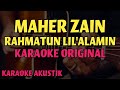 Maher Zain - Rahmatun Lil'Alameen (Karaoke Akustik) | Habibi Ya Muhammad