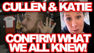 CULLEN \u0026 KATIE RESPOND TO THE ACCUSATIONS || CONFIRM WHAT WE ALL THOUGHT! || DO NOT MISS THIS