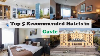 Top 5 Recommended Hotels In Gavle | Best Hotels In Gavle