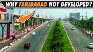 Why Faridabad Not Developed Like Gurugram & Noida | Greater Faridabad | Delhi NCR Development Story
