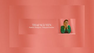 T TALK with Thai Nguyen | Nhà thiết kế Thái Nguyễn. Fashion. Entertainment. Food. Travel. Dream.