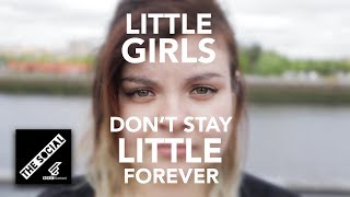 The Strength Of Women | Little Girls Don't Stay Little Forever