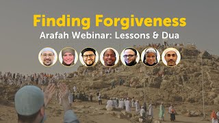 Finding Forgiveness- Arafah Webinar: Lessons and Dua