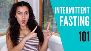 INTERMITTENT FASTING 101 | Explained | Diet Review | Methods | Full Guide |  Weight Loss | 16/8