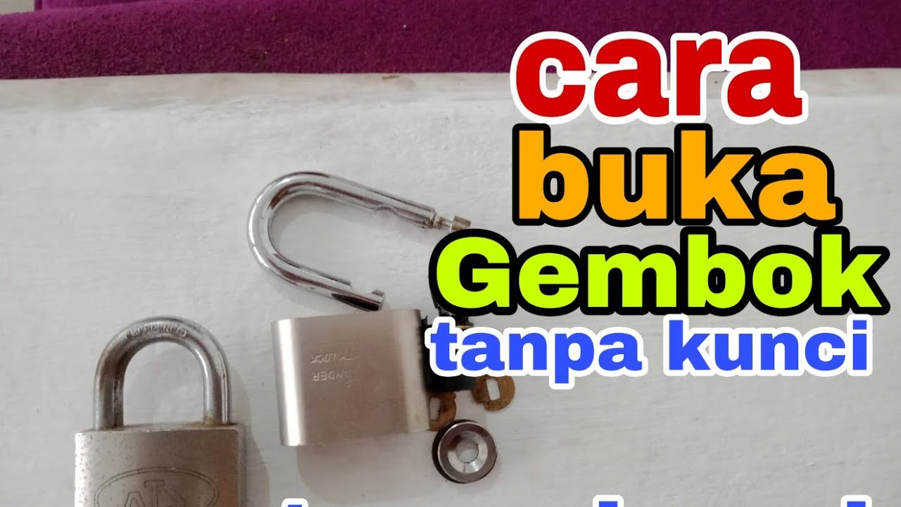 Buka Gembok Tanpa Kunci - YouTube