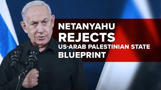 Netanyahu Rejects US-Arab Blueprint for Palestinian State | Jerusalem Dateline - February 16, 2024